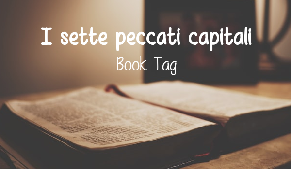 I 7 peccati capitali – Book Tag