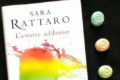 L'amore addosso di Sara Rattaro