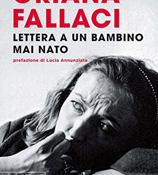 Piccole dosi – Lettera a un bambino mai nato di Oriana Fallaci